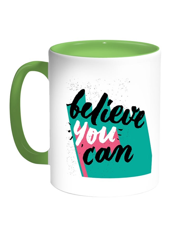 RYN Believe You Can Printed Coffee Mug White/Green 11ounce