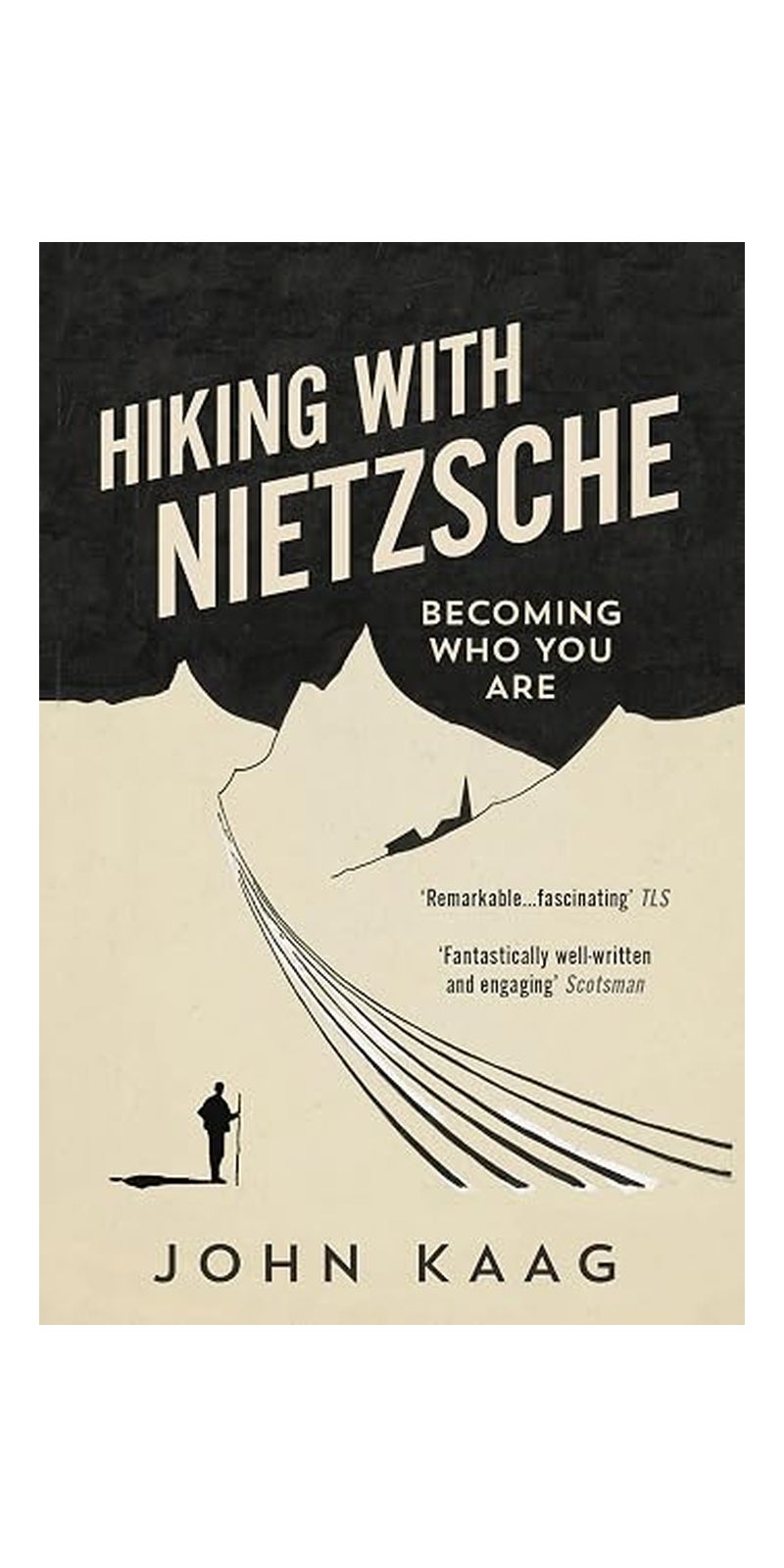Hiking with Nietzsche: Becoming Who You Are