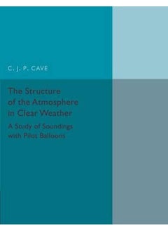The Structure of the Atmosphere in Clear Weather: A Study of Soundings with Pilot Balloons 
