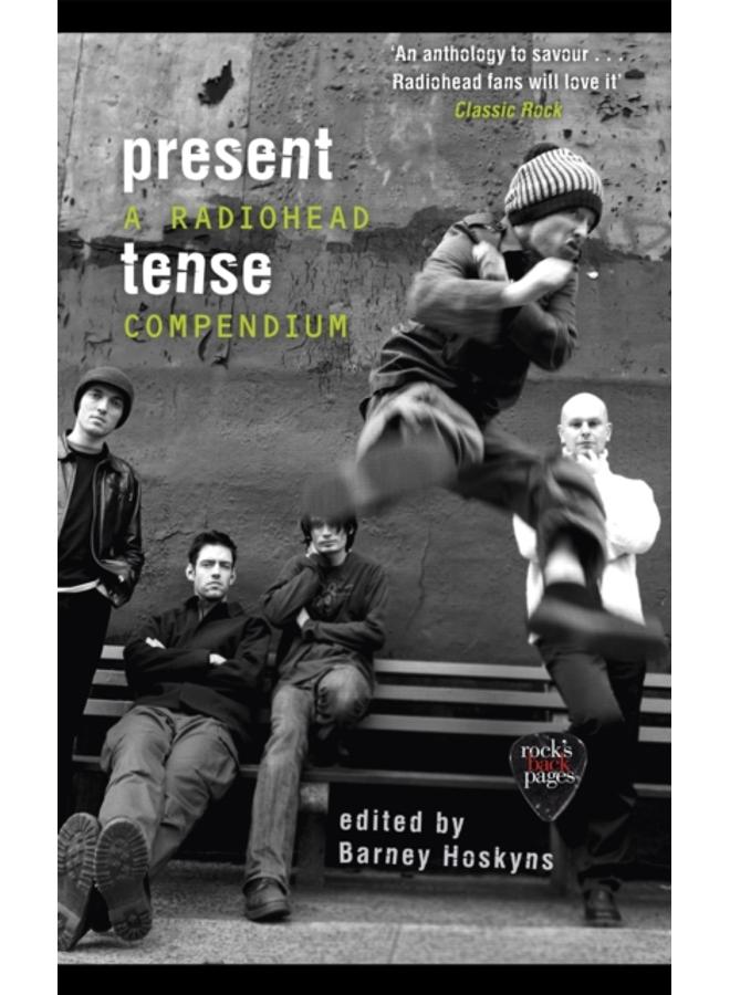 Present Tense : A Radiohead Compendium 