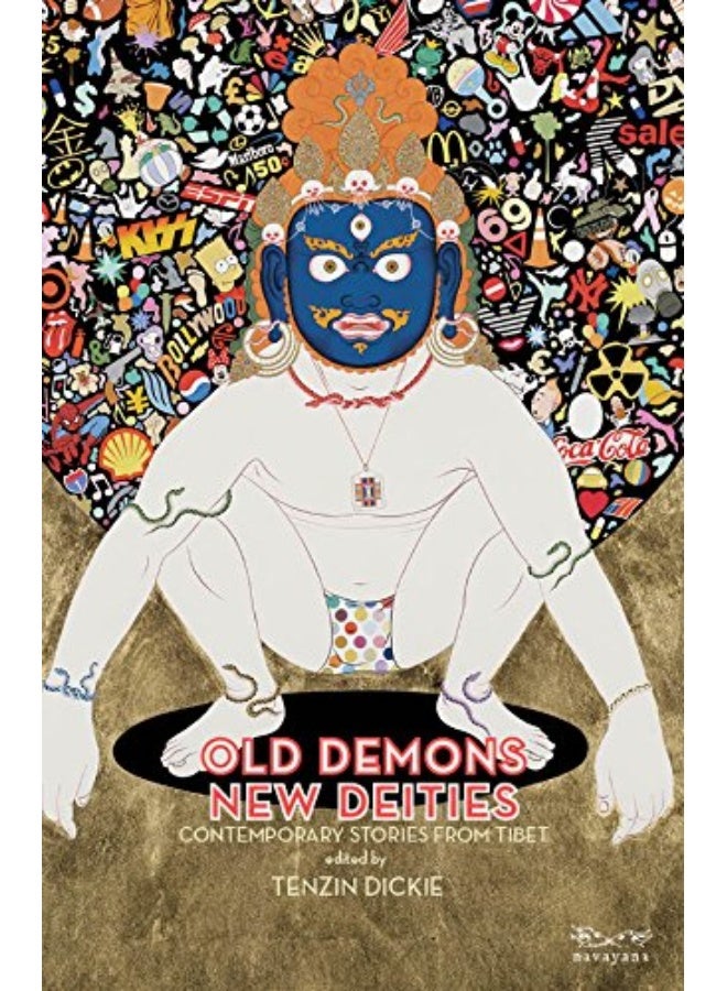 Old Demons New Deities: Contemporary Stories from Tibet