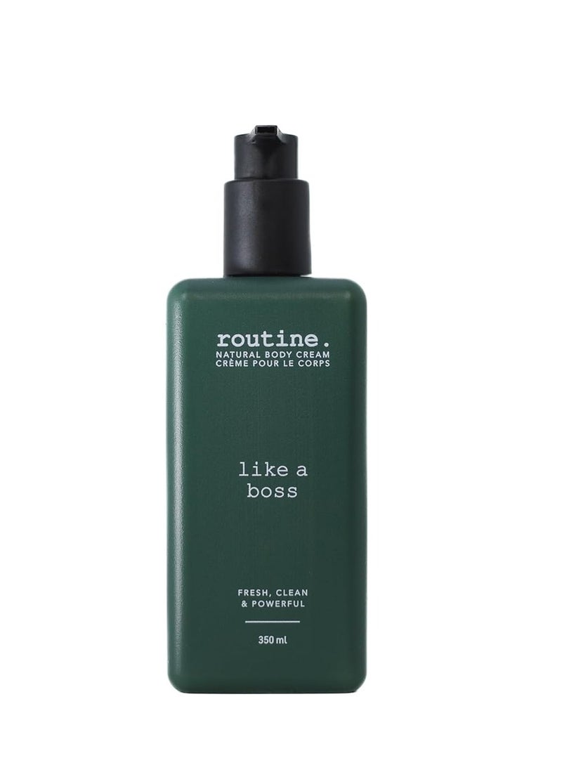 routine Routine | Like a Boss 350ml Natural Body Cream. Bergamot, Geranium & Tangerine 