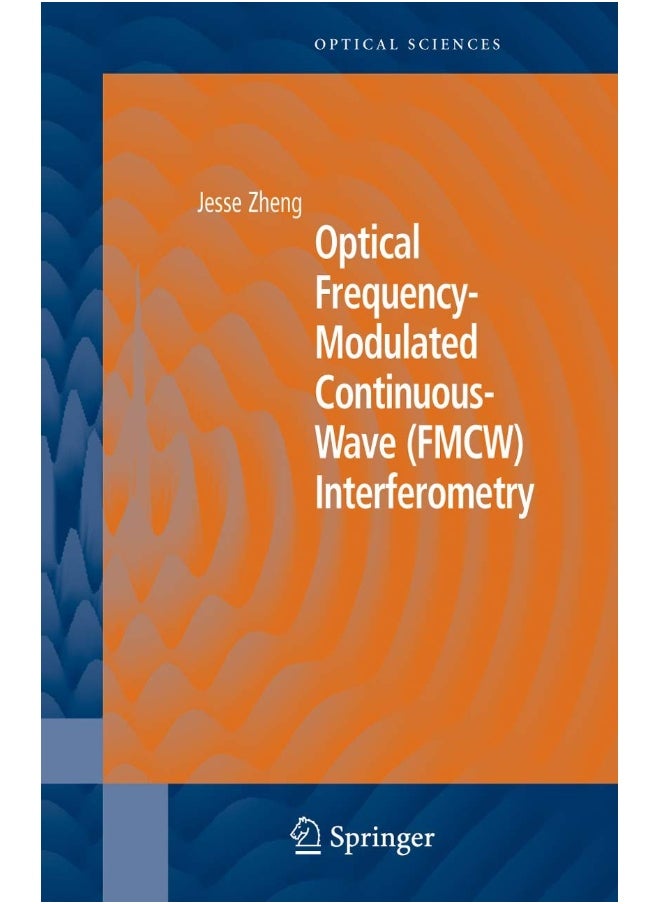 Optical Frequency-Modulated Continuous-Wave (FMCW) Interferometry 