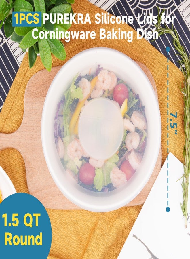 Purekra Silicone Replacement Lid Storage Cover for Corningware 1.5 Quart Round Baking Dish, Microwave Food Cover, Airtight & Transparent, Microwave, Dishwasher Freezer Safe (Baking Dish Not Included) - Image 2