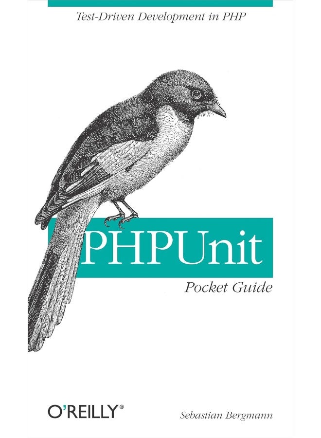 Phpunit Pocket Guide: Test-Driven Development in PHP