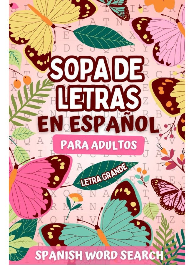 Sopa de Letras en Español para Adultos Letra Grande: Spanish Word Search for Adults Large Print