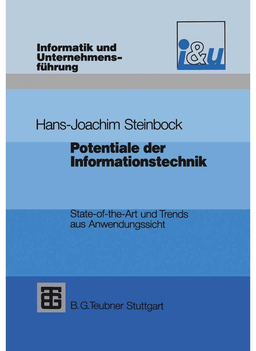 Potentiale der Informationstechnik: State-of-the-Art und Trends aus Anwendungssicht 