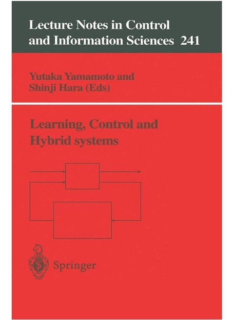 Learning, Control and Hybrid Systems: Festschrift in Honor of Bruce Allen Francis and Mathukumalli Vidyasagar on the Occasion of Their 50th Birthdays