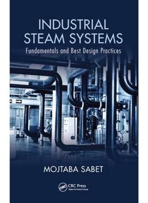 Industrial Steam Systems: Fundamentals and Best Design Practices