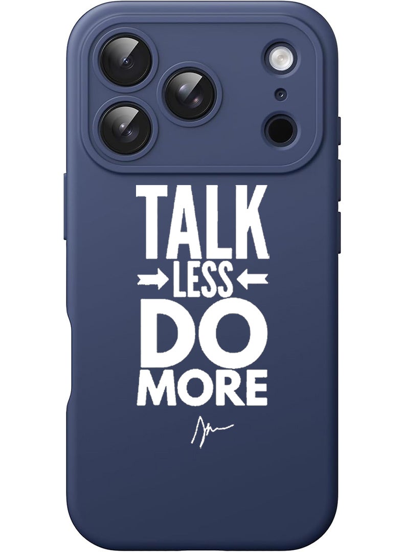 Theodor Protective Slim Fit Case Liquid Silicone Cover with Full Body Protection Anti-Scratch Shockproof Case For Apple iPhone 17 Pro Max (Blue) talk less do more - White - Image 1