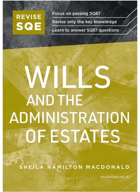 Revise SQE Wills and the Administration of Estates: SQE1 Revision Guide 2nd ed