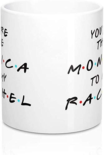 SXV STYLE Printed Ceramic Coffee Mug : You are The Monica to My Rachel - Image 2