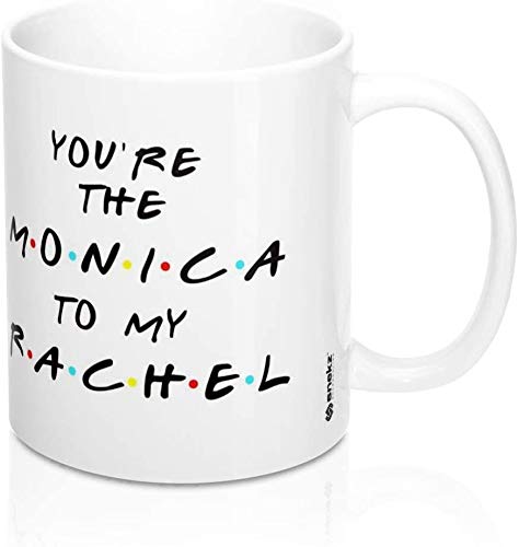 SXV STYLE Printed Ceramic Coffee Mug : You are The Monica to My Rachel - Image 5