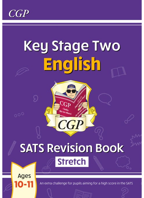 KS2 English SATS Revision Book: Stretch - Ages 10-11 (for the 2025 tests)