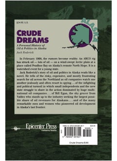 Epicenter Press (WA) Crude Dreams: A Personal History of Oil and Politics in Alaska  - Image 1