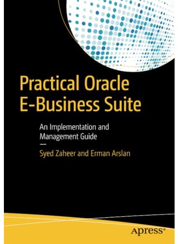 null - Practical Oracle E-Business Suite: An Implementation and Management Guide - Image 1