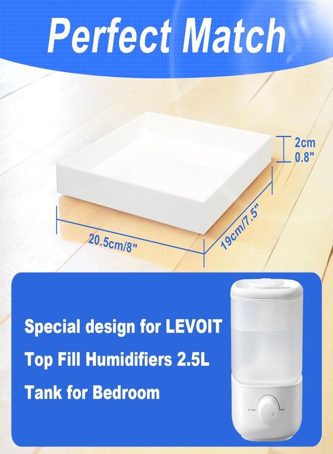 Homakover Acrylic Humidifiers Tray for LEVOIT Classic 160 Top-Fill Humidifiers 2.5L Tank, Leak-Proof Tray, Moisture-Proof Humidifier Tank Floor(Not Include Humidifier) (White, 2.5L) - Image 2