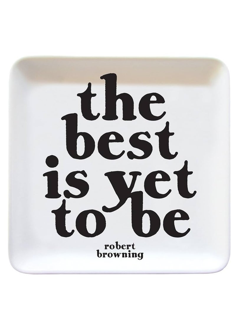 quotable Quotable Dish - The Best Is Yet To Be  - Image 1