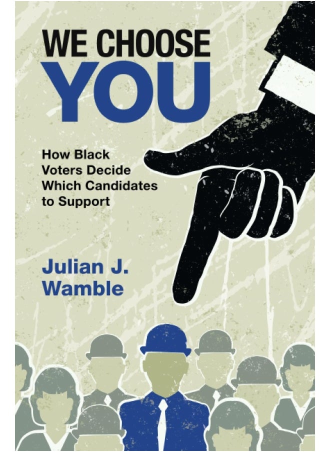 We Choose You: How Black Voters Decide Which Candidates to Suppor  - Image 1
