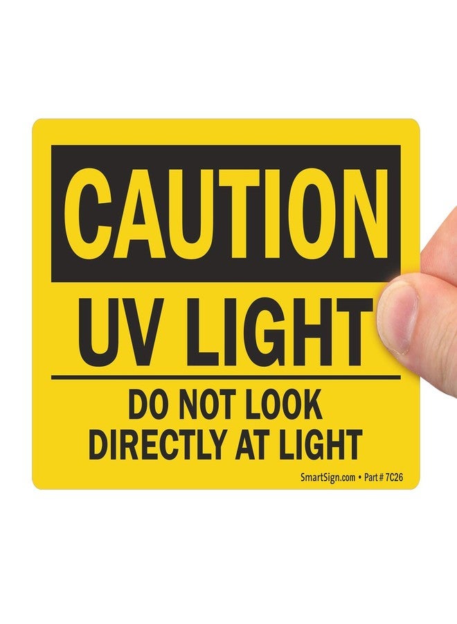 SmartSign - U9-1833-ND_3.5x5 "Caution - UV Light, Do Not Look Directly At Light" Label | 3.5" x 5" Laminated Vinyl Black on Yellow - Image 1