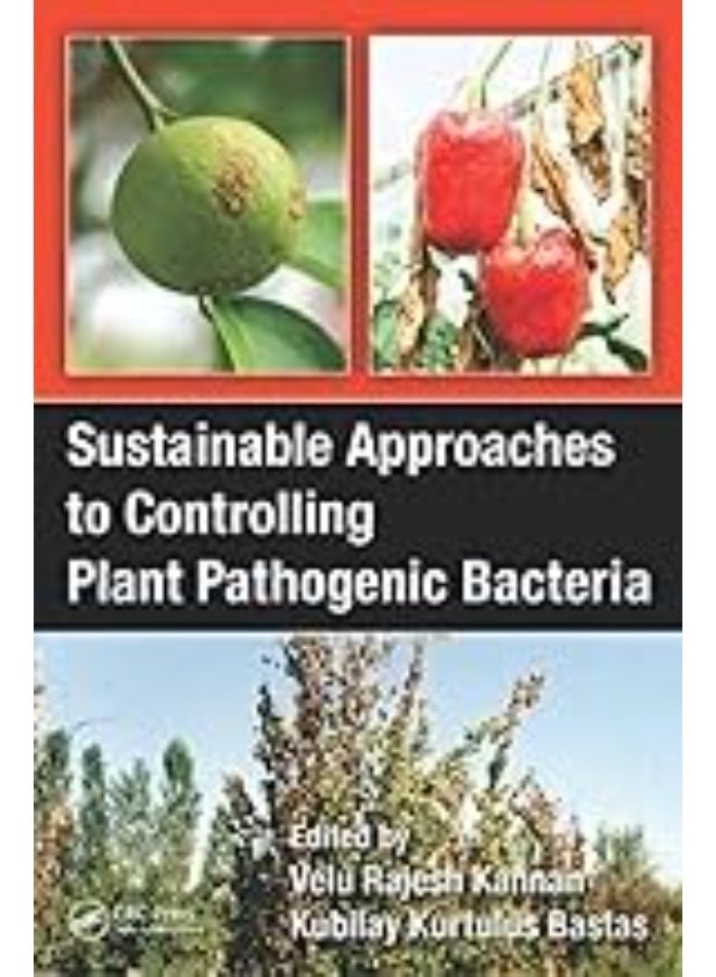 Sustainable Approaches to Controlling Plant Pathogenic Bacteria