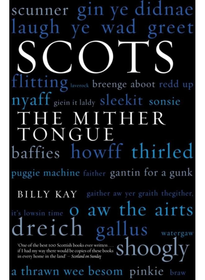 Scots : The Mither Tongue 