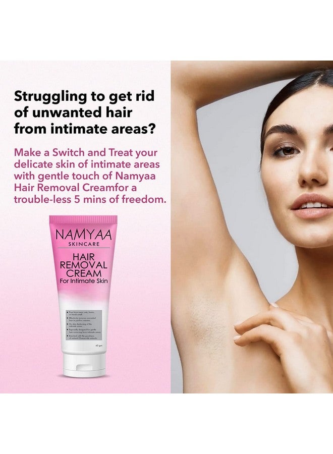 NAMYAA Hair Removal Cream For Intimate Skin Women 60Gm With After Wax Soothing Serum With Vitamin C 60Gm - Image 3