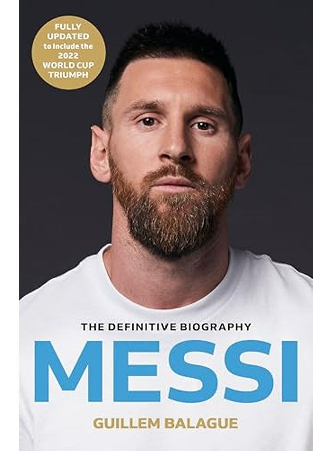 Messi The Mustread Biography Of The World Cup Champion By Balague, Guillem Paperback