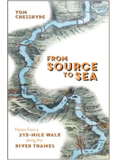 From Source to Sea : Notes from a 215-Mile Walk Along the River Thames - pzsku/ZB30E0F5337A2A6BA0C58Z/45/_/1721456377/f726cc2f-25c0-4971-ad74-1f5912afff27