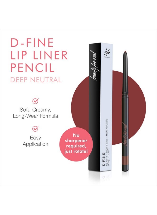 Beauty For Real - Dfine Lip Liner Pencil, Neutral Deep Universal, Longwear Shade Define, Enhance & Perfect Lip Shape Creamy Texture For Easy Application No Sharpener Required 0.012 Oz - Image 1