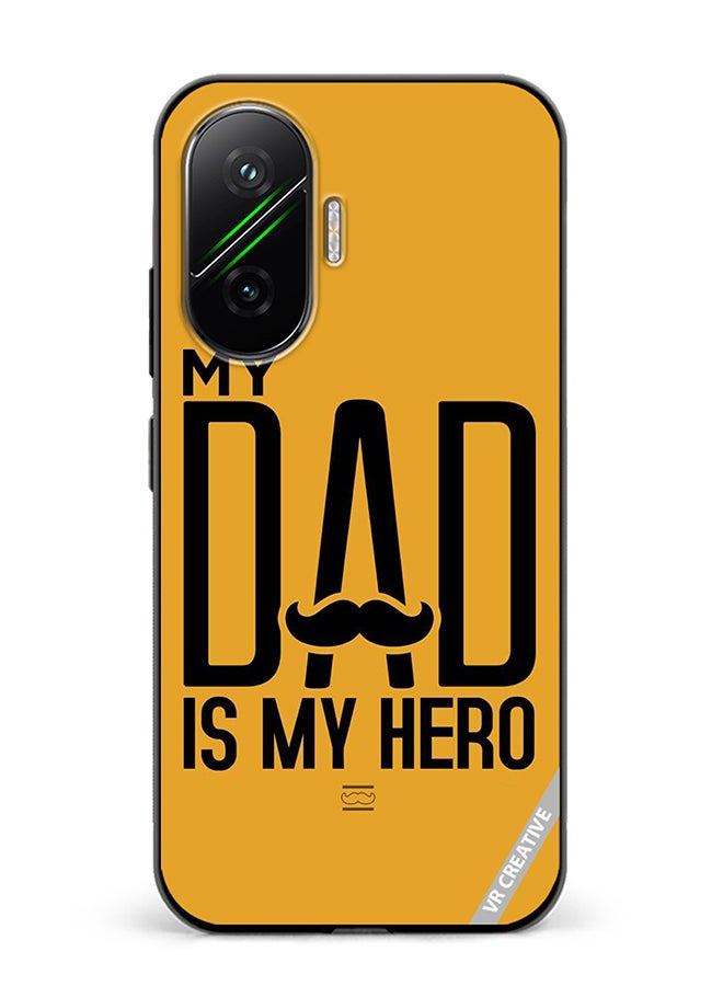Protective Case Cover For Xiaomi Poco F7 My Dad Is My Hero Design Multicolour