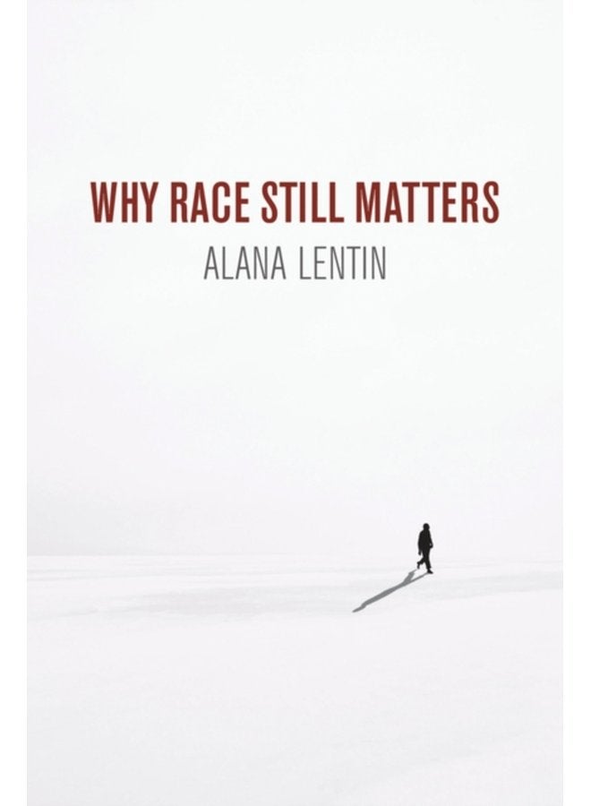Why Race Still Matters - Paperback