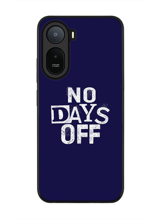 Stylizedd Rugged Case for Xiaomi Redmi A7 Pro 4G / Poco C81 / Poco C81 Pro / Poco C85x 5G- Slim Fit Hybrid Rubber Cover No days off