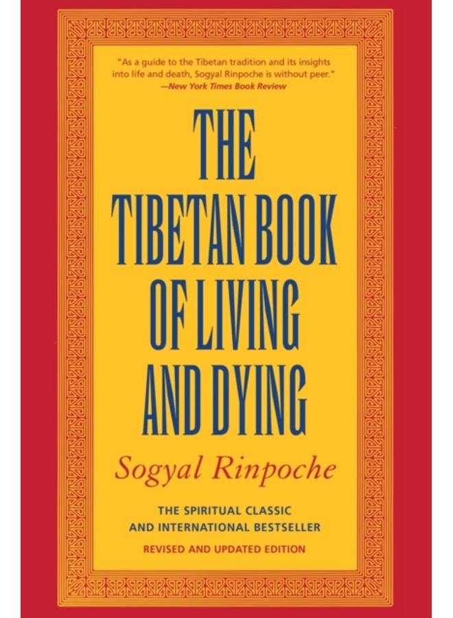 The Tibetan Book of Living and Dying : The Spiritual Classic & International Bestseller: 30th Anniversary Edition