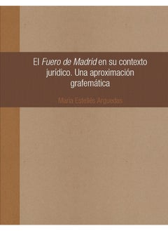 El Fuero de Madrid en su contexto jurídico. Una aproximación grafemática
