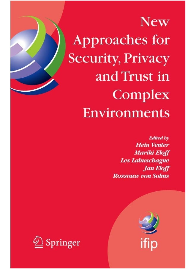 New Approaches for Security, Privacy and Trust in: Proceedings of the Ifip Tc 11 22nd International I 