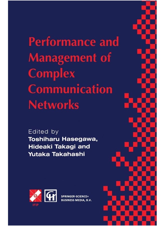 Performance and Management of Complex Communication Networks: Ifip Tc6 / Wg6.3 & Wg7.3 International Conference on the Performance and Management of C 