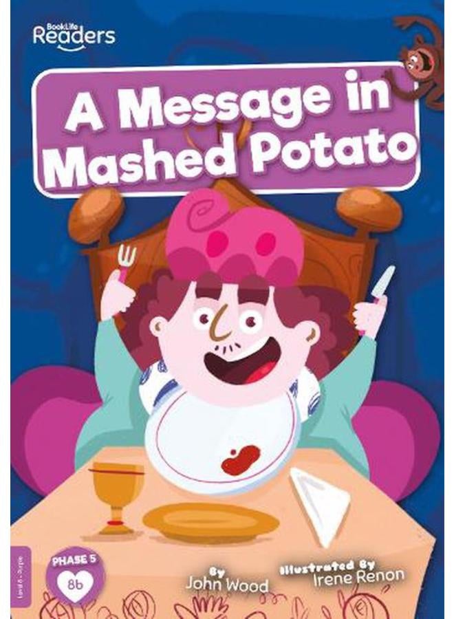 A Message in Mashed Potato BookLife Readers - Level 08 - Purple Ed 1