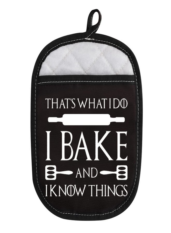 WCGXKO TV Show Inspired Funny Oven Pad Pot Holder with Pocket That’s What I Do I Bake and I Know Things Baking Gift (Know Things Bake) - Image 1