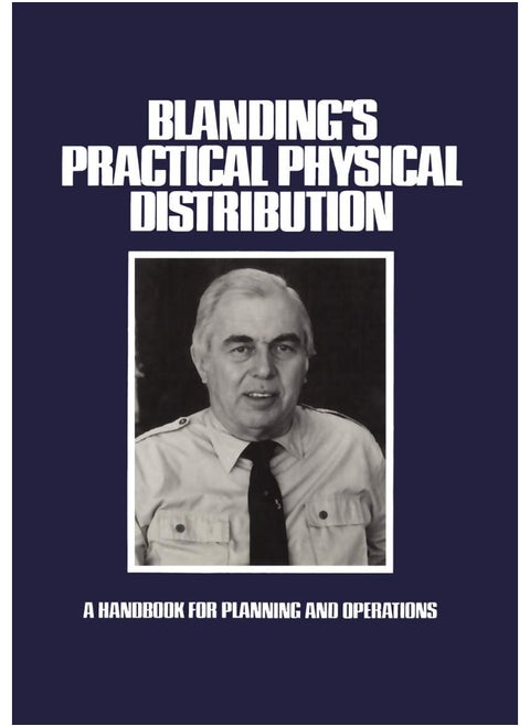 Blanding S Practical Physical Distribution: A Handbook for Planning and Operations