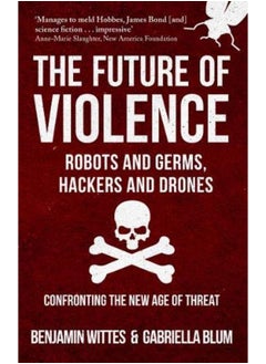 The Future of Violence - Robots and Germs, Hackers and Drones: Confronting the New Age of Threat  - Image 1