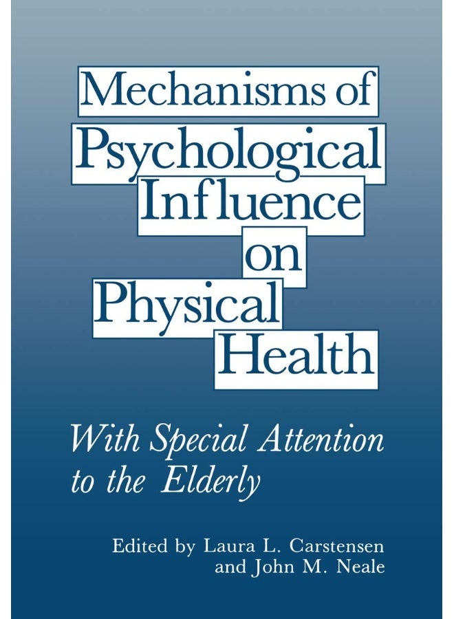 Mechanisms of Psychological Influence on Physical Health: With Special Attention to the Elderly