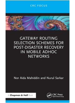 Gateway Routing Selection Schemes for Post-Disaster Recovery in Mobile AdHoc Networks 