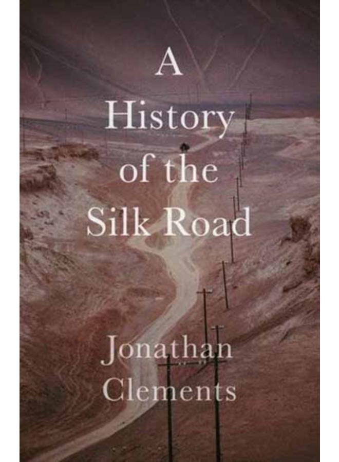 A Short History of the Silk Road 
