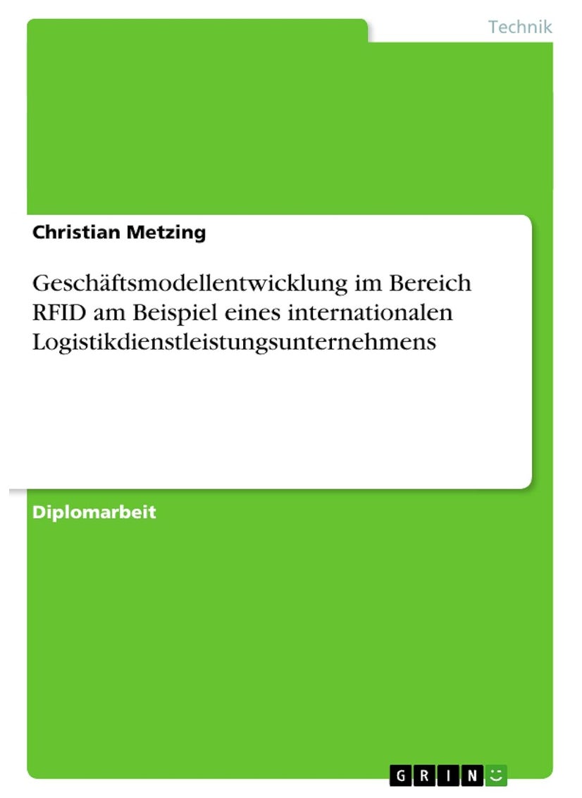 Geschäftsmodellentwicklung im Bereich RFID am Beispiel eines internationalen Logistikdienstleistungsunternehmens 