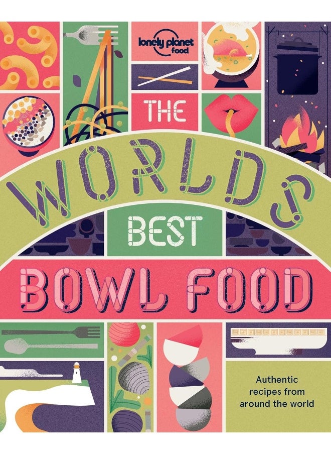 The World's Best Bowl Food: Where to find it and how to make it