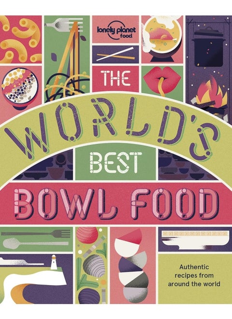 The World's Best Bowl Food: Where to find it and how to make it