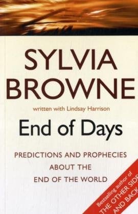 End Of Days P And Prophecies About The End Of The World 