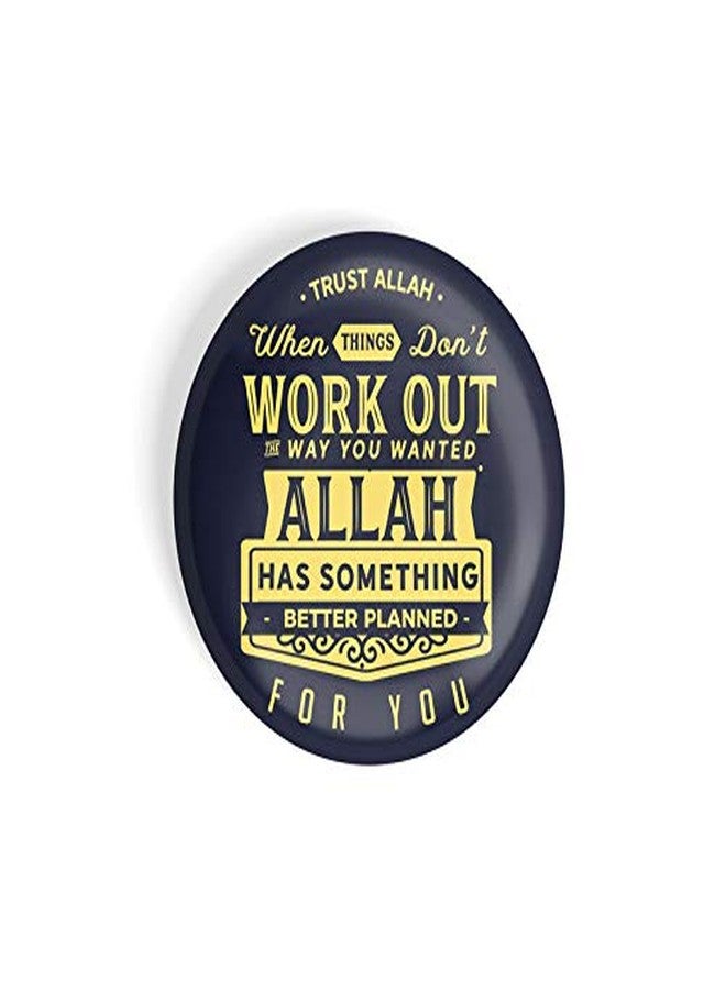 dhcrafts Pin Badges Black Color Trust Allah When Things Don't Work Out Way You Wanted Allah Has Something Better Planned for You Glossy Finish Design Pack of 1 - Image 3