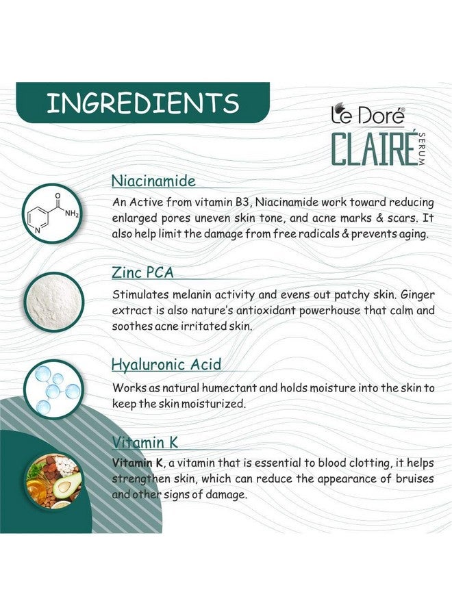 Le Dore Claire 10% Niacinamide Serum With Vitamin K Hyaluronic Acid Zinc Pca Green Tea Extract Acnefighting Formula For Acne Marks Oily & Blemishprone Skin (30 Ml) - Image 3